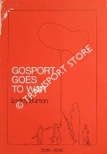 Gosport Goes to War by BURTON, Leslie